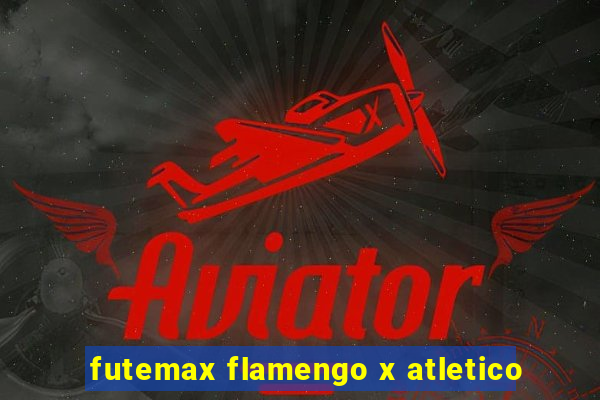 futemax flamengo x atletico